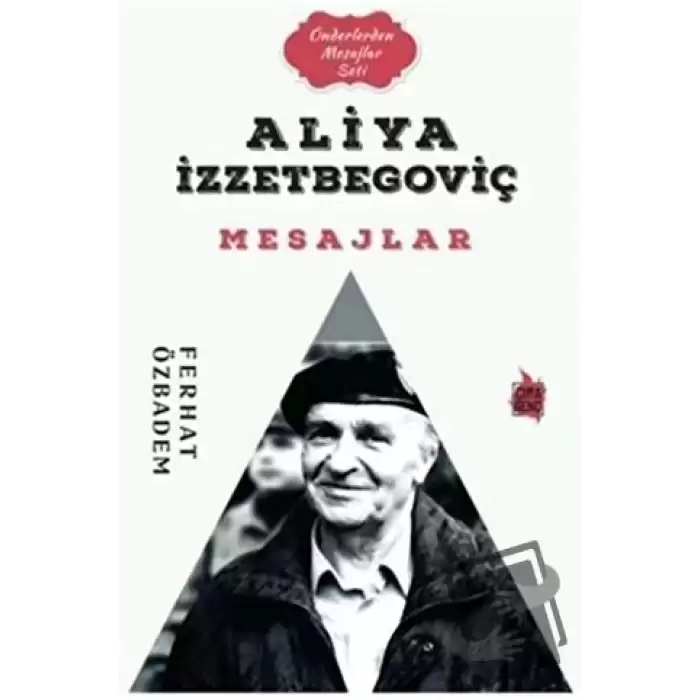 Aliya İzzetbegoviç Mesajlar