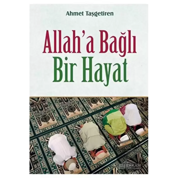 Allaha Bağlı Bir Hayat