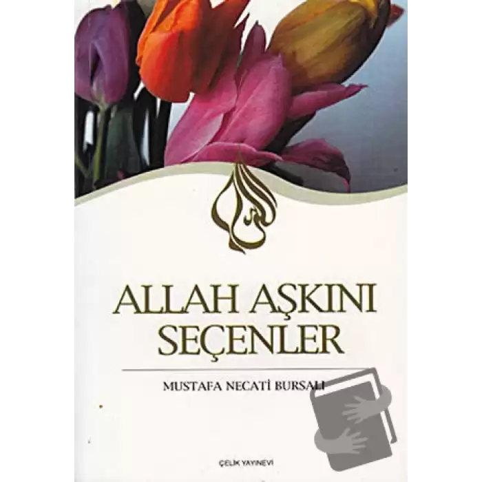 Allah Aşkını Seçenler