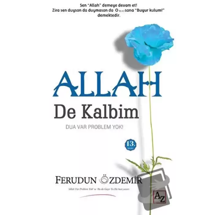 Allah (c.c.) De Kalbim