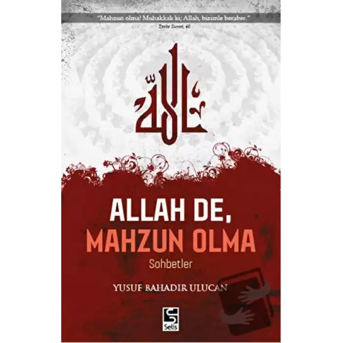 Allah De, Mahzun Olma