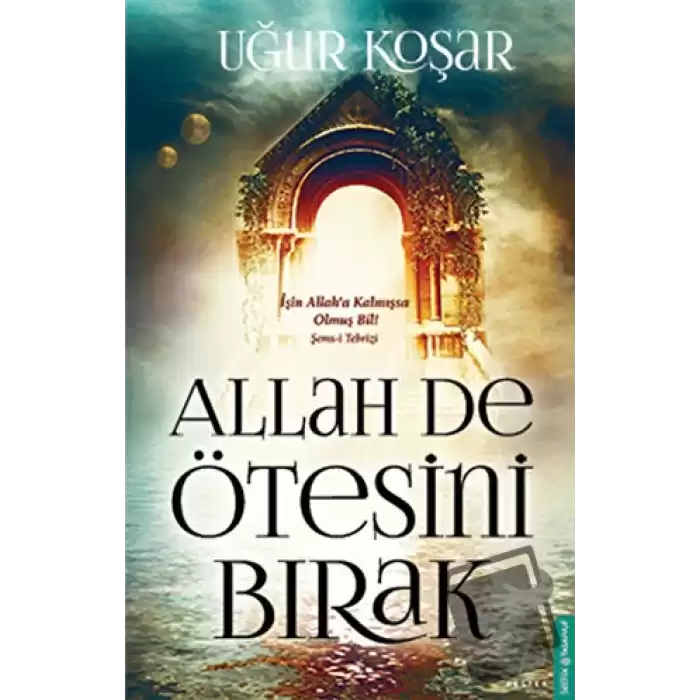 Allah De Ötesini Bırak