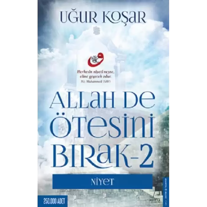 Allah De Ötesini Bırak - 2 : Niyet