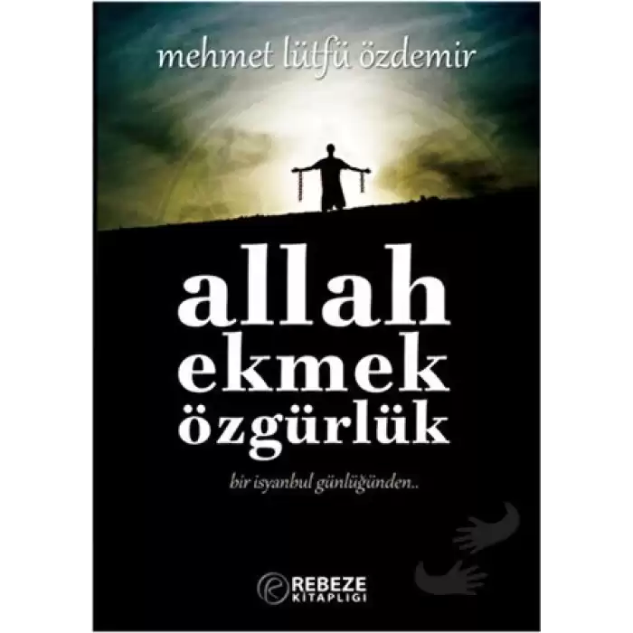 Allah Ekmek Özgürlük