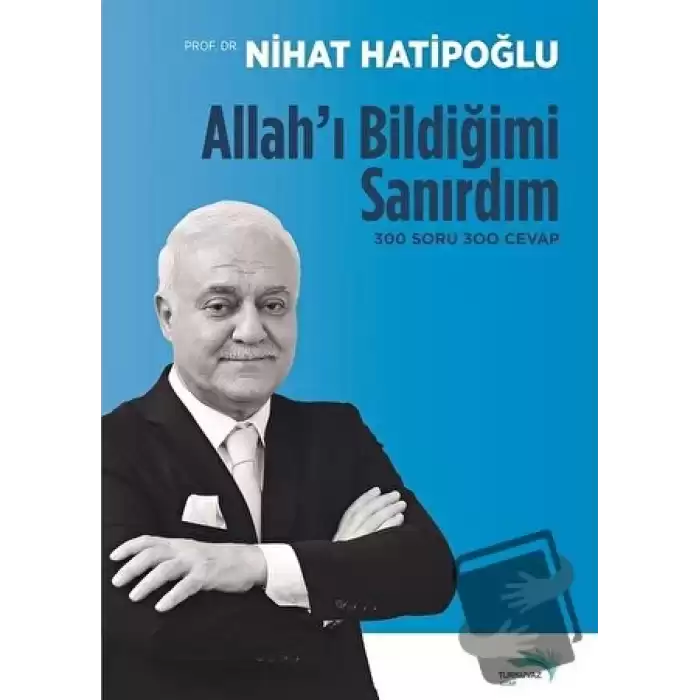 Allahı Bildiğimi Sanırdım