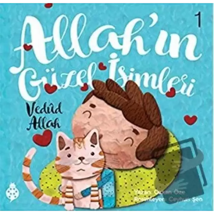 Allahın Güzel İsimleri 1 - Vedud