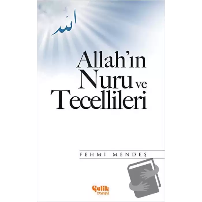 Allahın Nuru ve Tecellileri