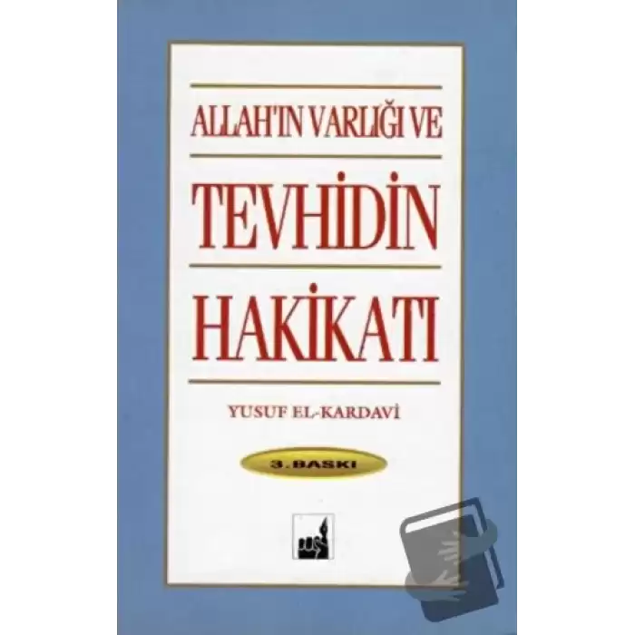 Allahın Varlığı ve Tevhidin Hakikati