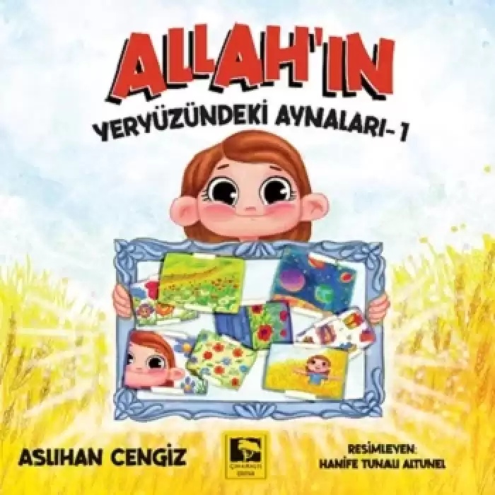 Allahın Yeryüzündeki Aynaları - 1