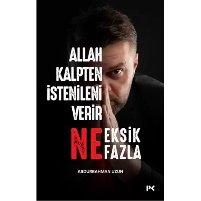 Allah Kalpten İstenileni Verir Ne Eksik Ne Fazla