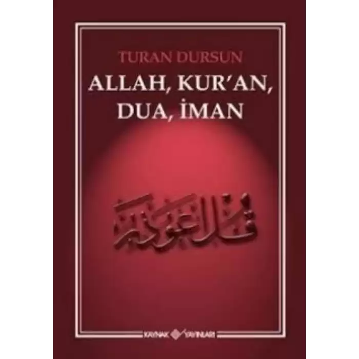 Allah, Kuran, Dua, İman