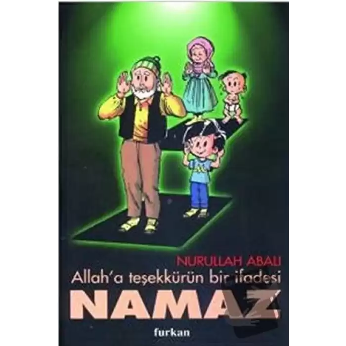 Allah’a Teşekkürün Bir İfadesi Namaz