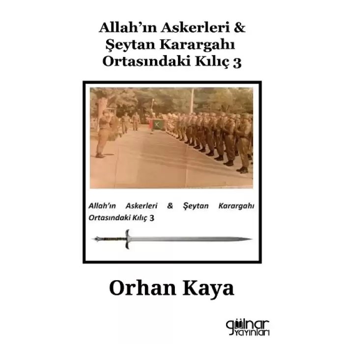 Allah’ın Askerleri & Şeytan Karargahı Ortasındaki Kılıç 3