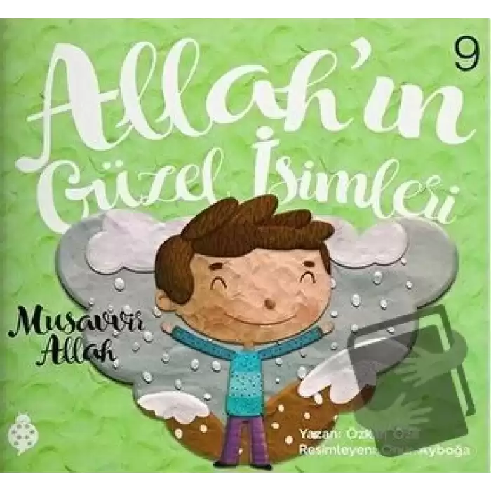 Allah’ın Güzel İsimleri 9 - Musavvir Allah