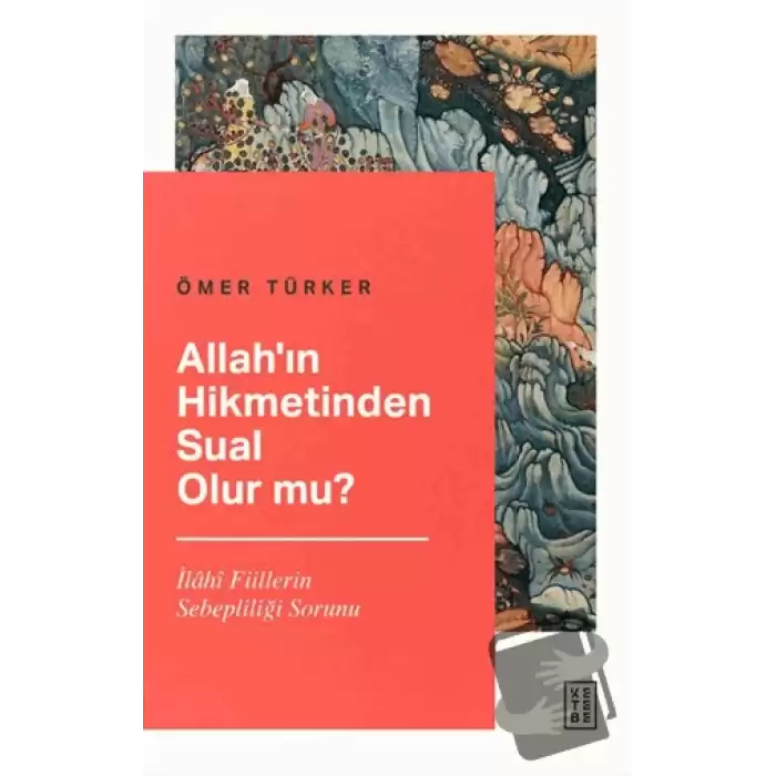 Allah’ın Hikmetinden Sual Olur mu?