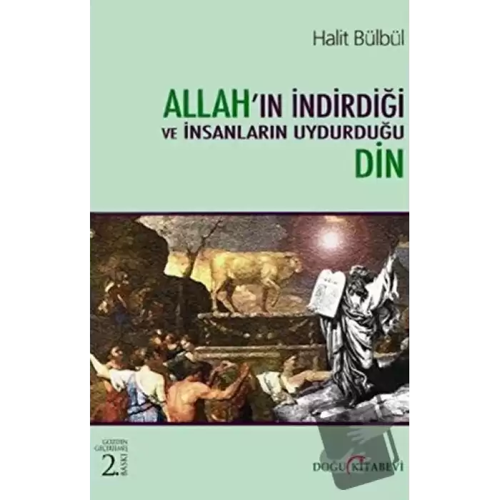 Allah’ın İndirdiği ve İnsanların Uydurduğu Din