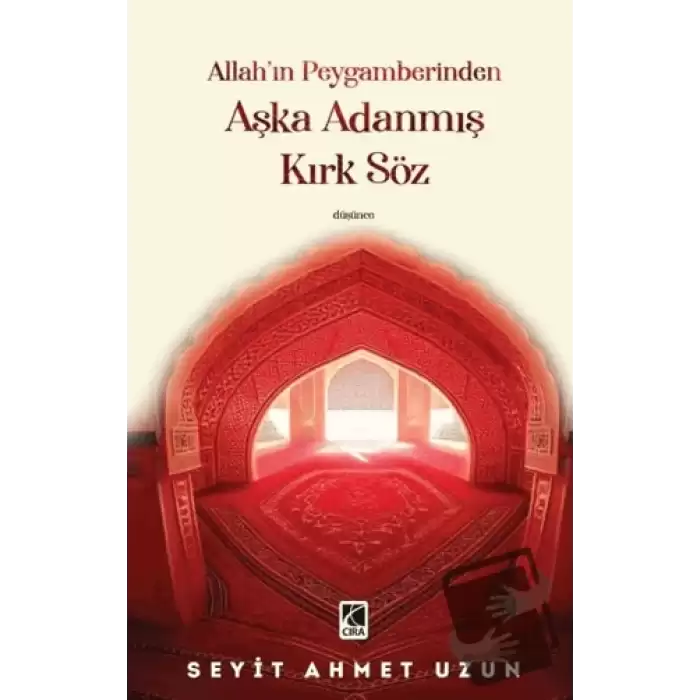 Allah’ın Peygamberinden Aşka Adanmış Kırk Söz