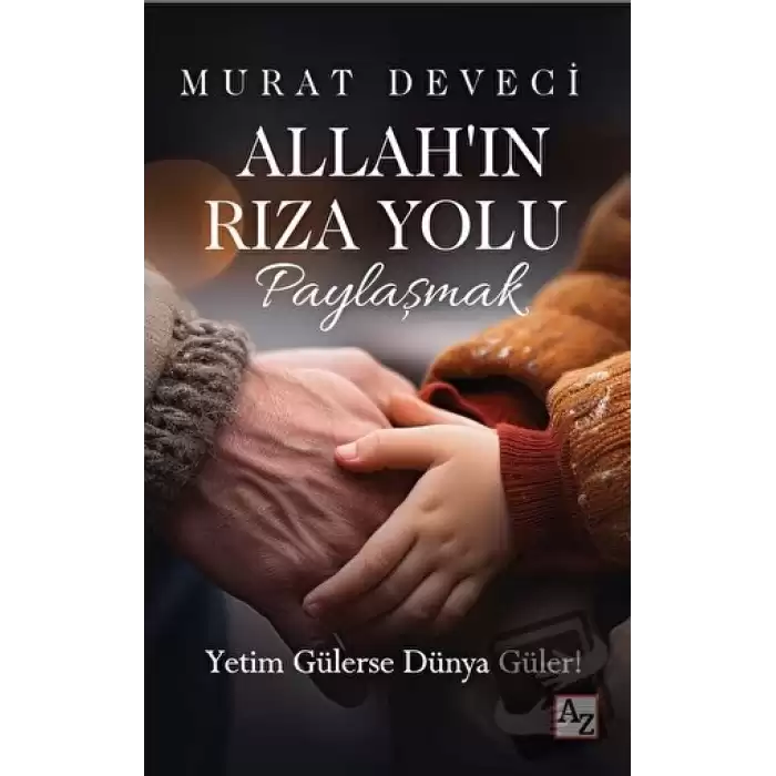 Allah’ın Rıza Yolu - Paylaşmak