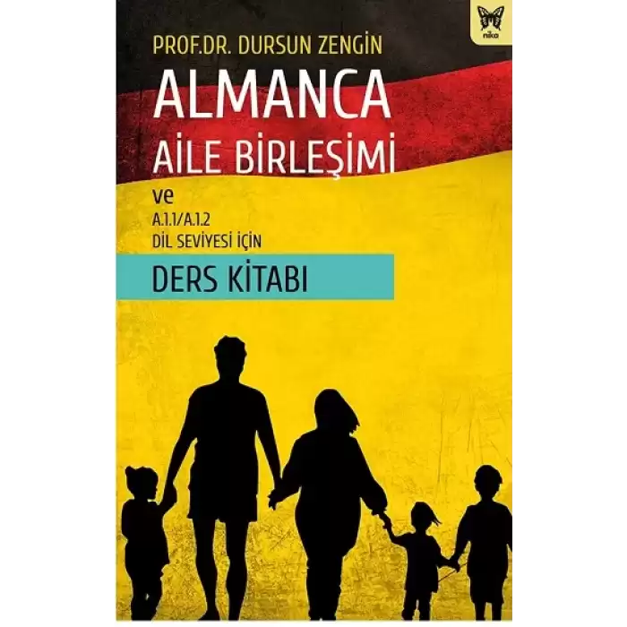 Almanca Aile Birleşimi Ve A.1.1/A.1.2 Dil Seviyesi İçin Ders Kitabı