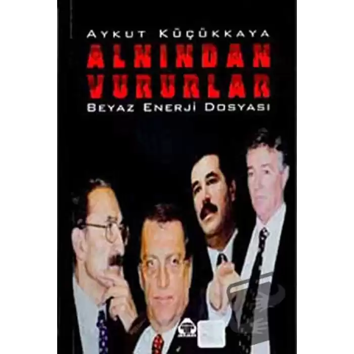 Alnından Vururlar