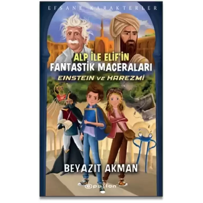 Alp İle Elif’in Fantastik Maceraları Einstein ve Harezmi