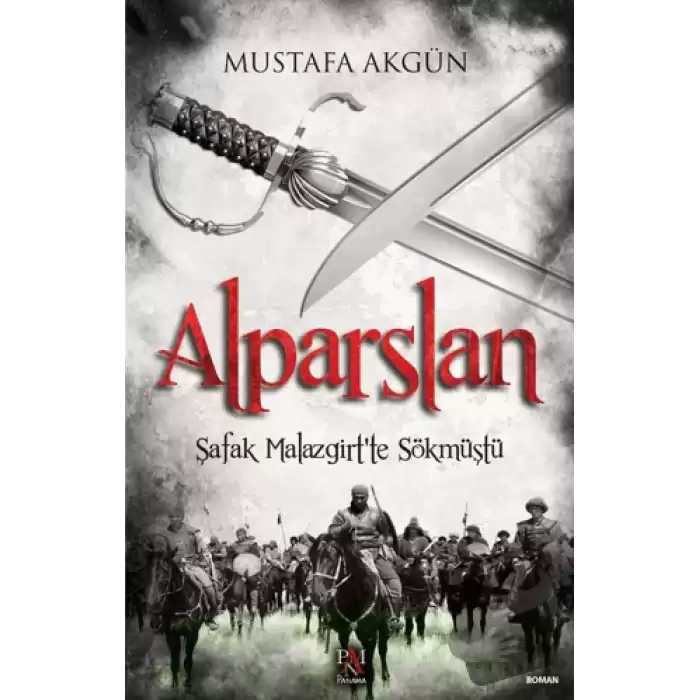 Alparslan - Şafak Malazgirt’te Sökmüştü