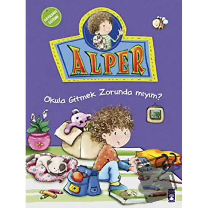 Alper - Okula Gitmek Zorunda mıyım?