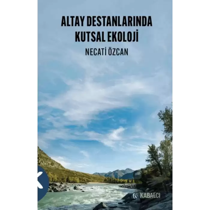 Altay Destanlarında Kutsal Ekoloji