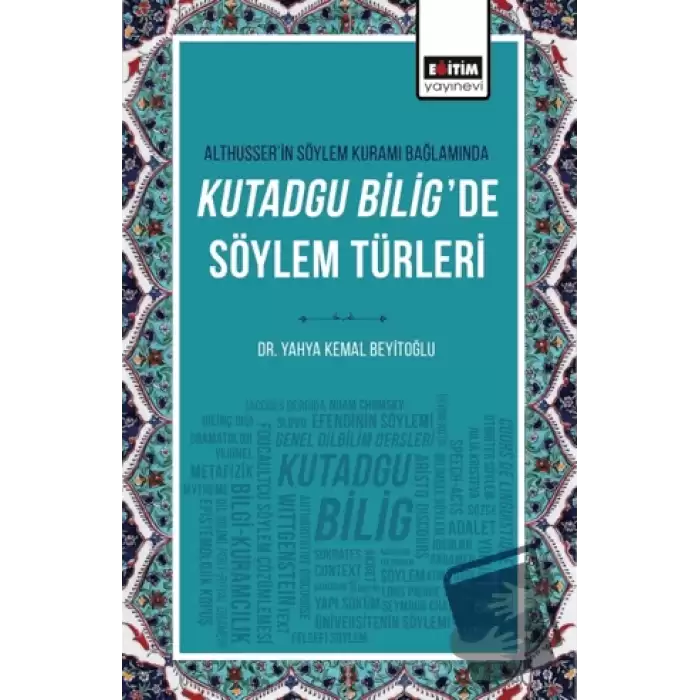 Althusserin Söylem Kuramı Bağlamında Kutadgu Biligde Söylem Türleri