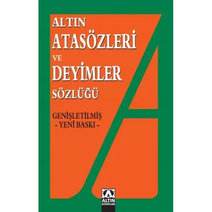 Altın Atasözleri ve Deyimler Sözlüğü