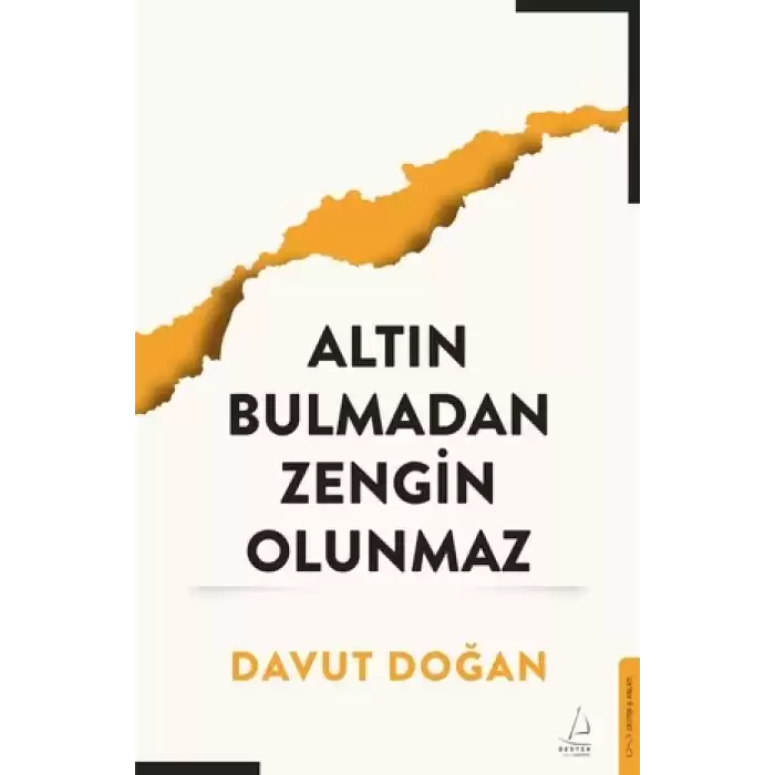 Altın Bulmadan Zengin Olunmaz