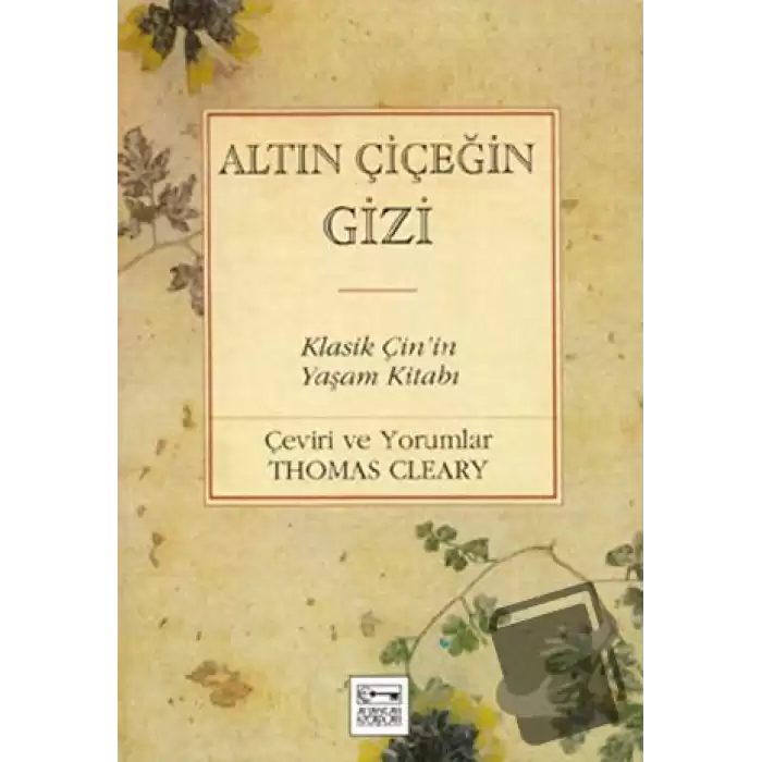 Altın Çiçeğin Gizi Klasik Çin’in Yaşam Kitabı