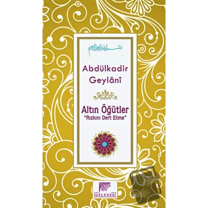 Altın Öğütler - Rızkını Dert Etme (Ciltli)