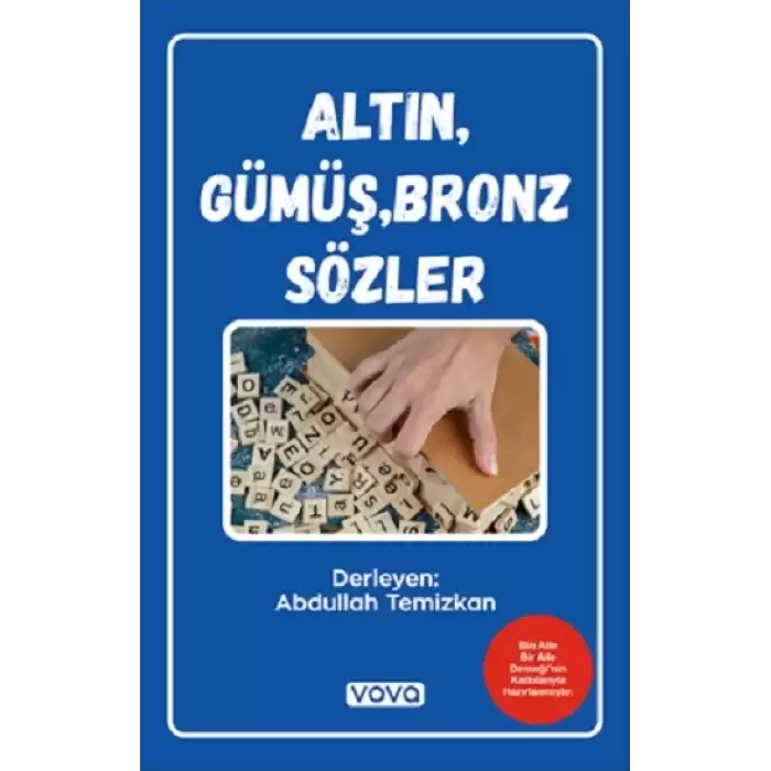 Altın,Gümüş,Bronz Sözler