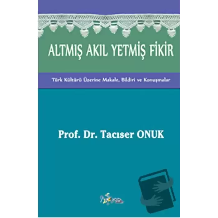 Altmış Akıl Yetmiş Fikir