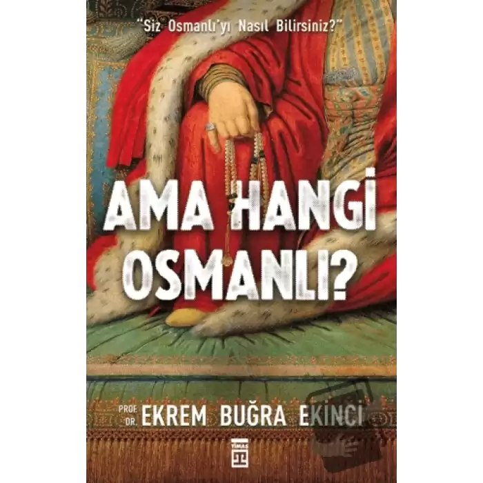 Ama Hangi Osmanlı?