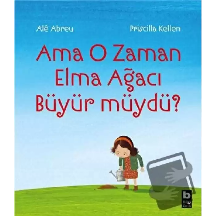 Ama O Zaman Elma Ağacı Büyür müydü?