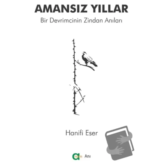 Amansız Yıllar - Bir Devrimcinin Zindan Anıları