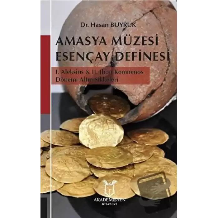 Amasya Müzesi Esençay Definesi