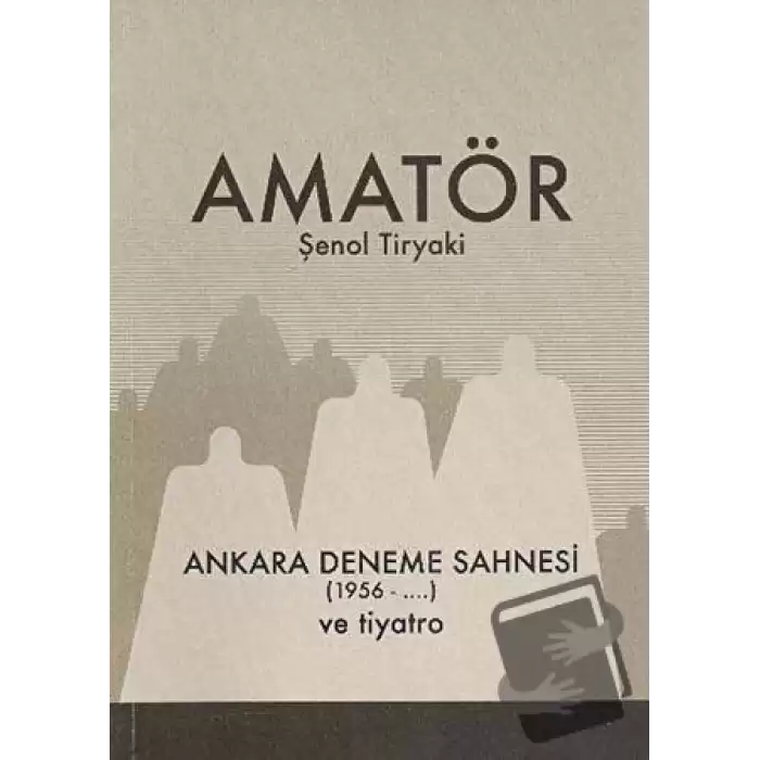 Amatör - Ankara Deneme Sahnesi (1956-...) ve Tiyatro