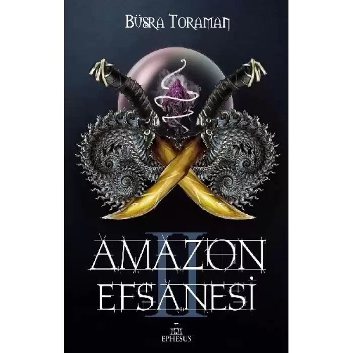 Amazon Efsanesi 2 - İhanetin Çarkları (Ciltli)