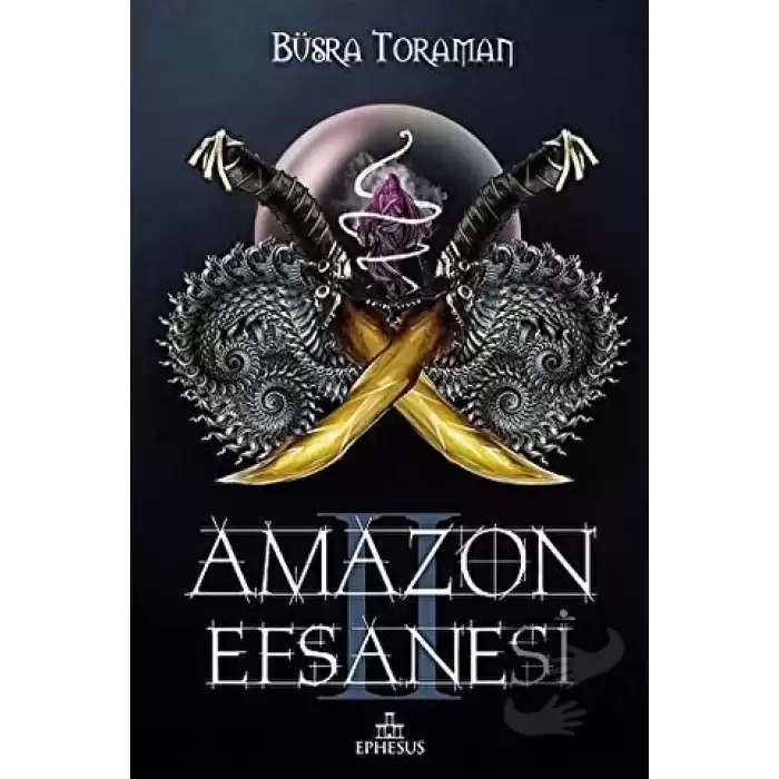 Amazon Efsanesi - İhanet Çarkları (Ciltli)