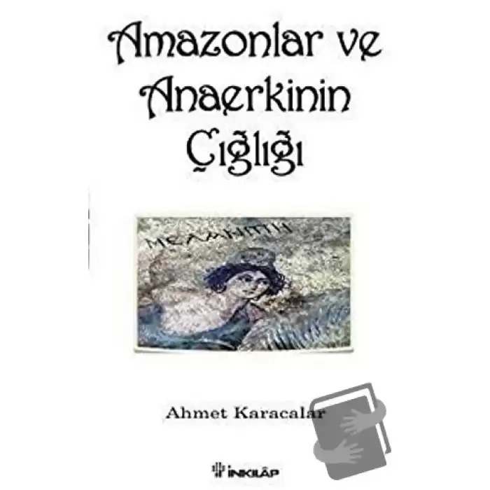 Amazonlar ve Anaerkinin Çığlığı