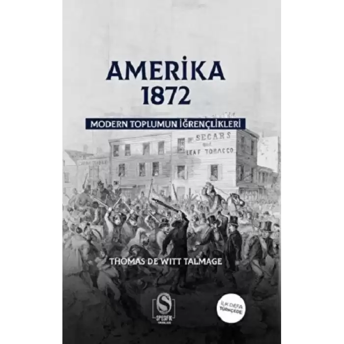 Amerika 1872 Modern Toplumun İğrençlikleri