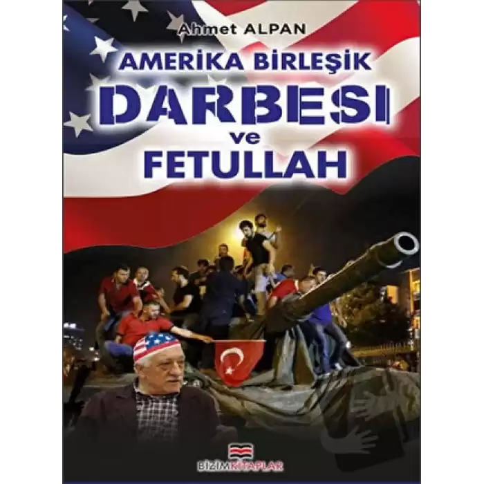 Amerika Birleşik Darbesi ve Fetullah