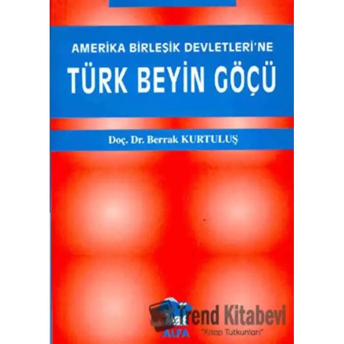 Amerika Birleşik Devletleri’ne Türk Beyin Göçü