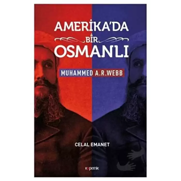 Amerikada Bir Osmanlı - Muhammed A. R. Webb