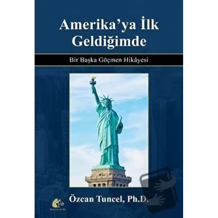 Amerikaya İlk Geldiğimde (Ciltli)