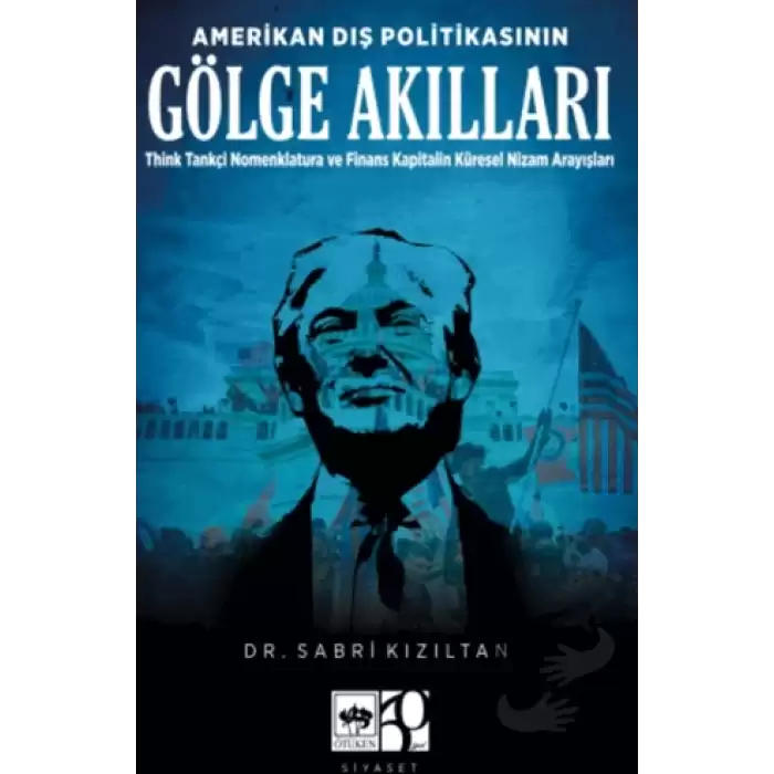 Amerikan Dış Politikasının Gölge Akılları