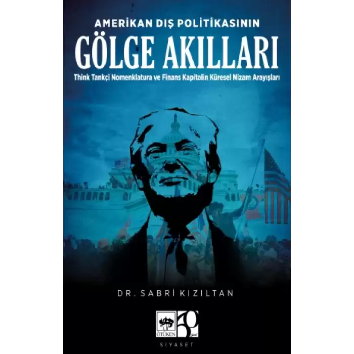 Amerikan Dış Politikasının Gölge Akılları